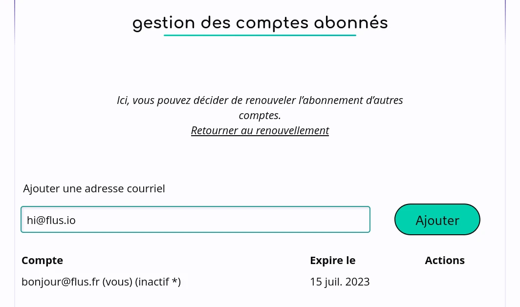 Capture d’écran du formulaire de gestion des comptes abonnés. Un champ de saisi est rempli avec une adresse email et à côté un bouton « Ajouter ». En-dessous, l’adresse email du compte courant est affichée avec sa date d’expiration.