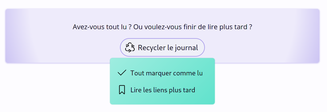 Capture d’écran du bouton de recyclage avec les options pour tout marquer comme lu, ou lire les liens plus tard.